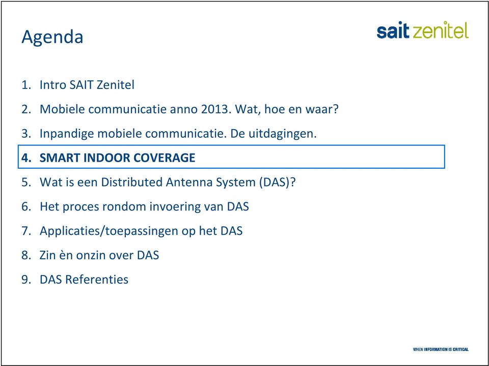 Wat is een Distributed Antenna System (DAS)? 6.