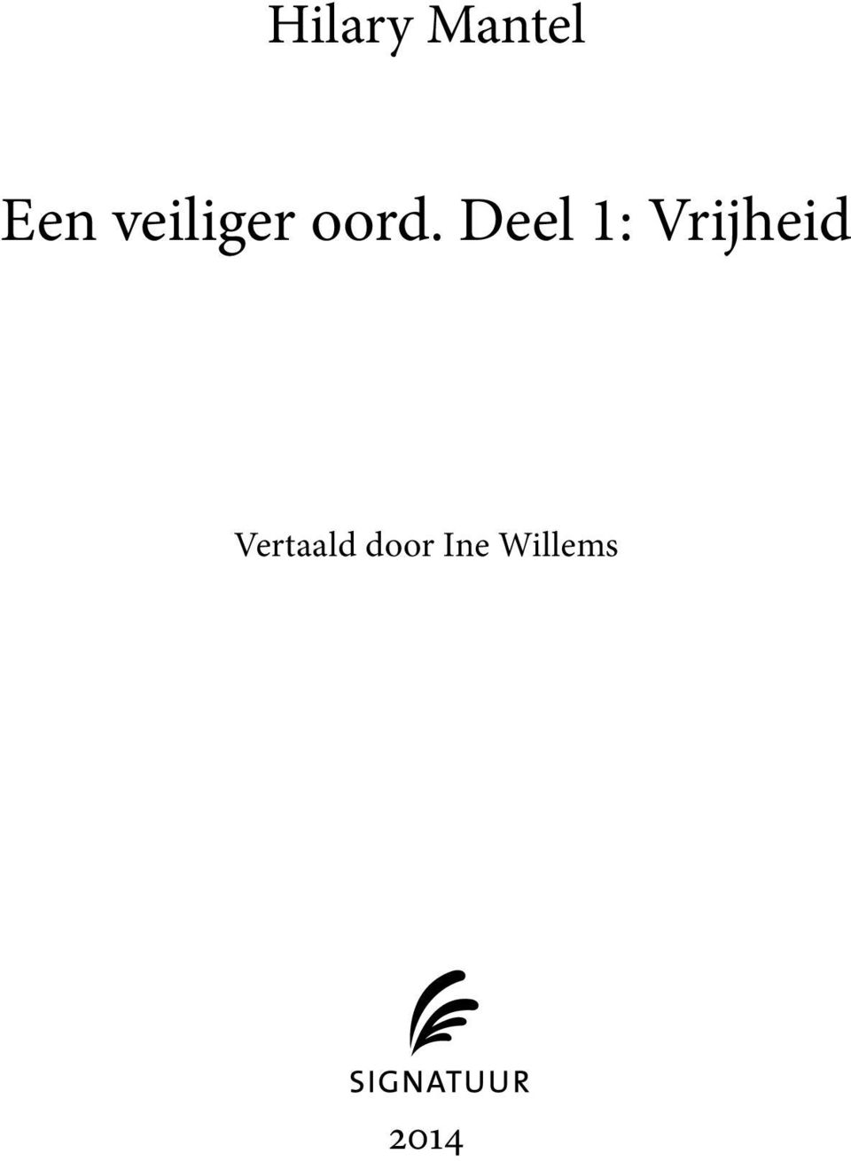 Deel 1: Vrijheid