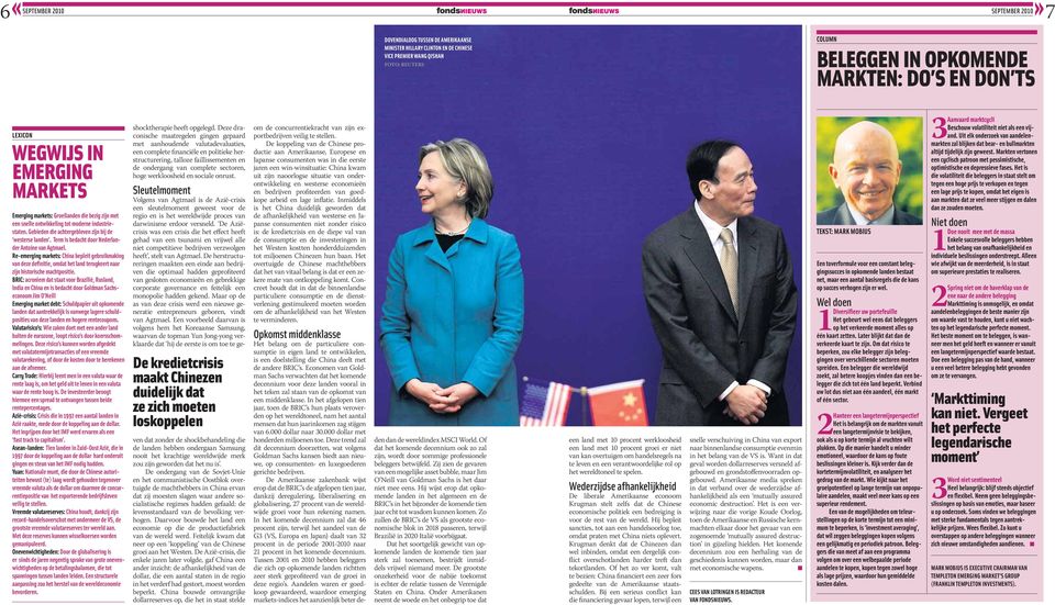 Term is bedacht door Nederlander Antoine van Agtmael. Re-emerging markets: China bepleit gebruikmaking van deze definitie, omdat het land terugkeert naar zijn historische machtpositie.