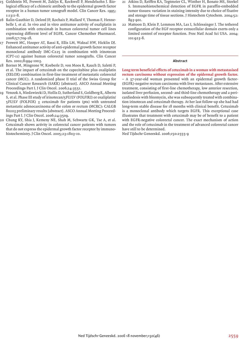 In vivo and in vitro antitumor activity of oxaliplatin in combination with cetuximab in human colorectal tumor cell lines expressing different level of EGFR. Cancer Chemother harmacol. 2006;57:709-18.