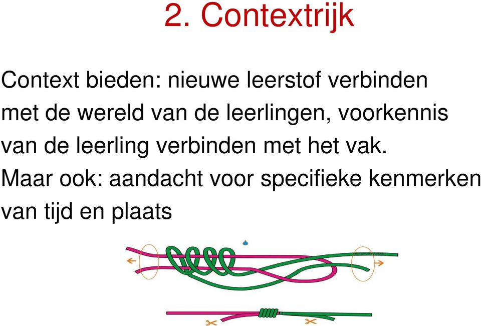 voorkennis van de leerling verbinden met het vak.