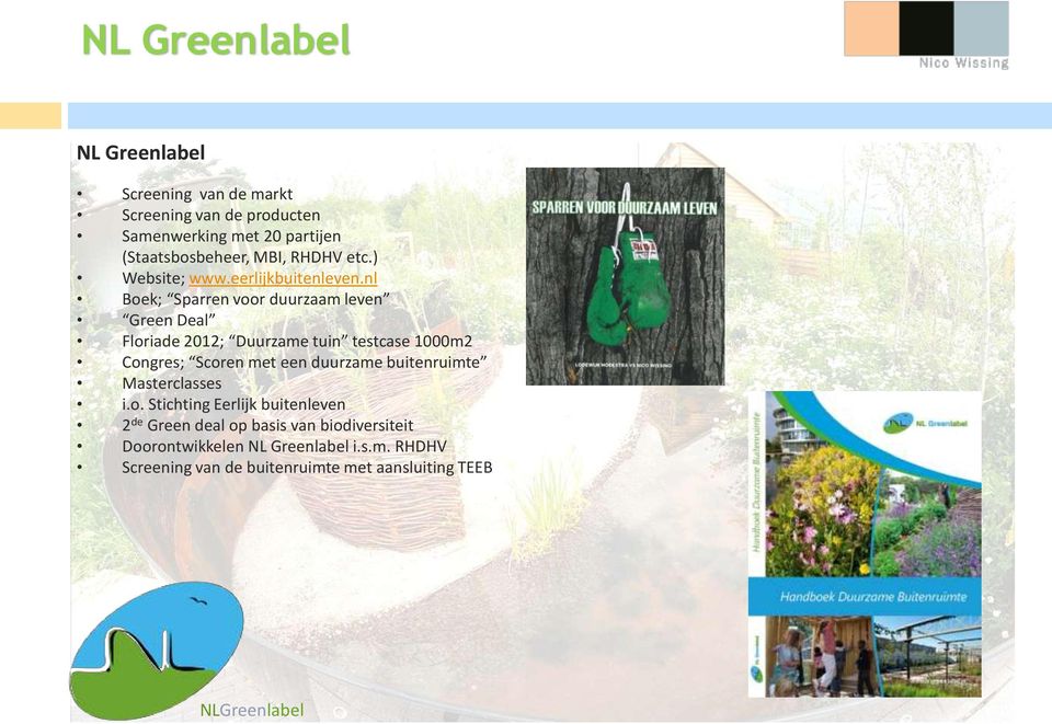 nl Boek; Sparren voor duurzaam leven Green Deal Floriade 2012; Duurzame tuin testcase 1000m2 Congres; Scoren met een duurzame