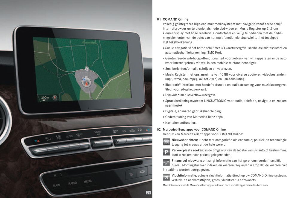 Snelle navigatie vanaf harde schijf met 3D-kaartweergave, snelheidslimietassistent en automatische fileherkenning (TMC Pro).