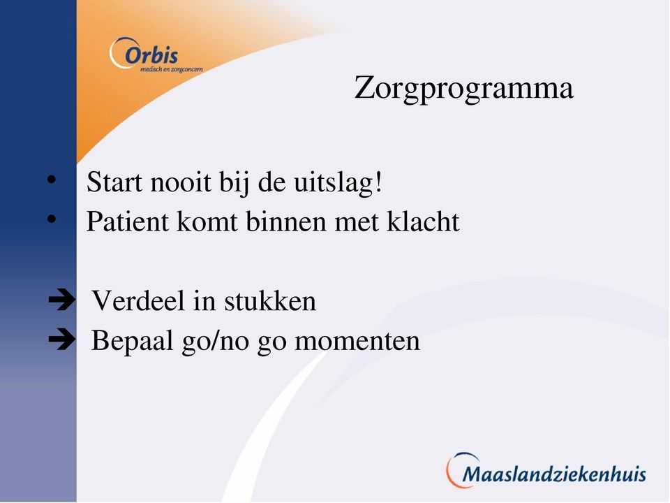 Patient komt binnen met