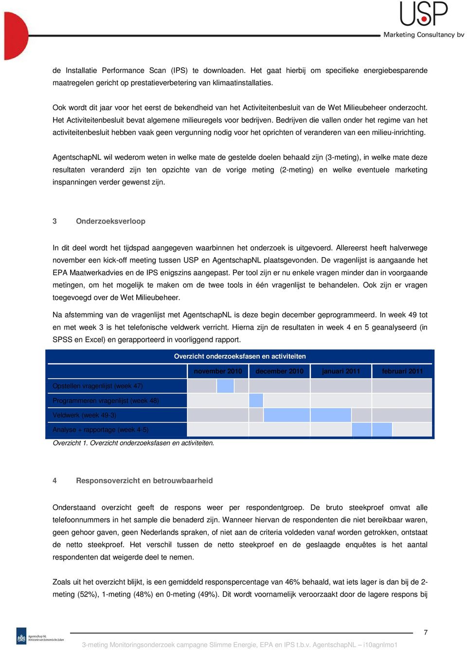 Bedrijven die vallen onder het regime van het activiteitenbesluit hebben vaak geen vergunning nodig voor het oprichten of veranderen van een milieu-inrichting.