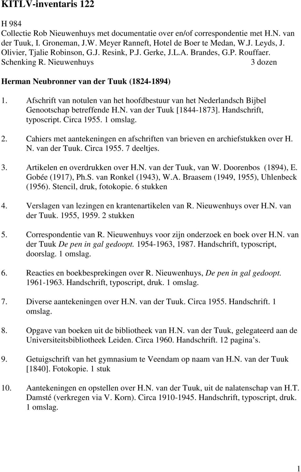 Afschrift van notulen van het hoofdbestuur van het Nederlandsch Bijbel Genootschap betreffende H.N. van der Tuuk [1844-1873]. Handschrift, typoscript. Circa 1955. 1 omslag. 2.