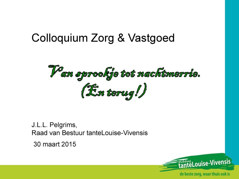 L. Pelgrims, Raad van