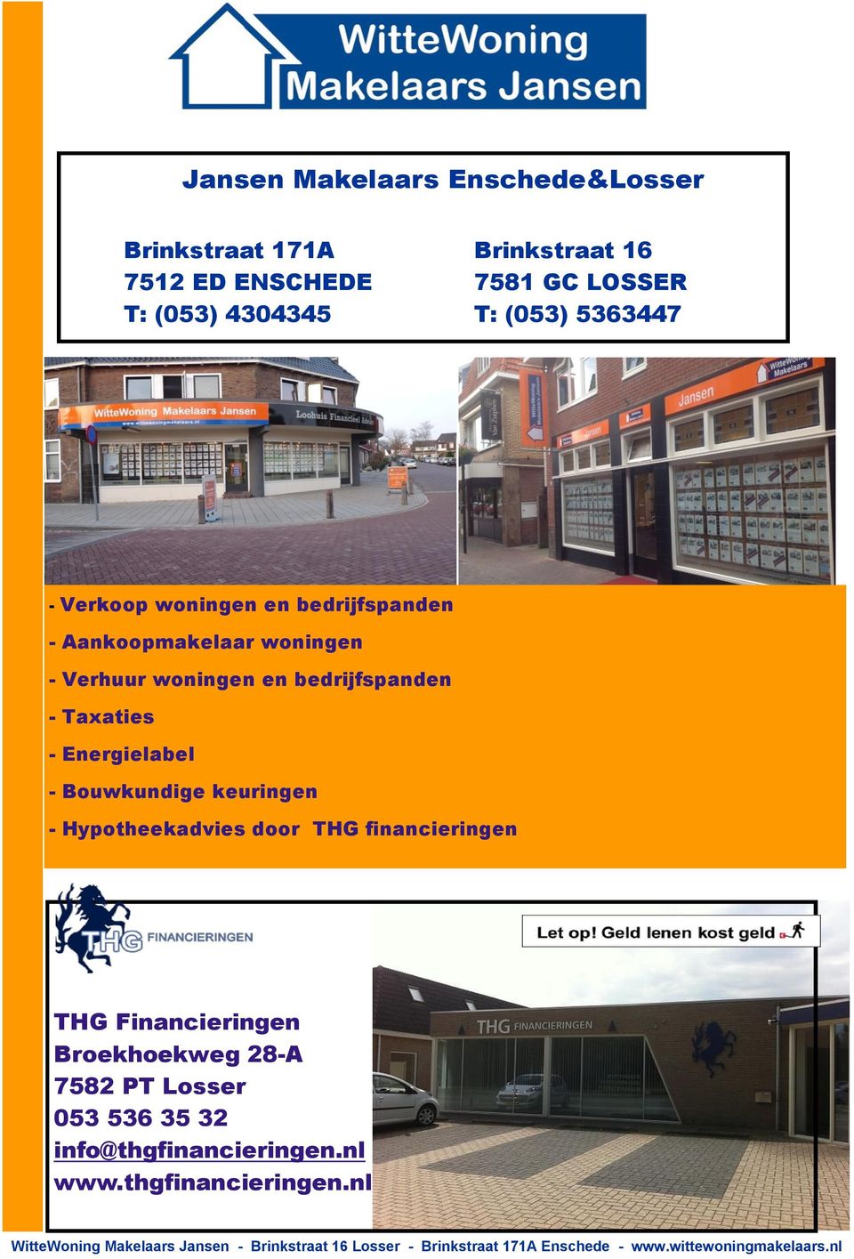 Bouwkundige keuringen - Hypotheekadvies door THG financieringen THG Financieringen Broekhoekweg 28-A 7582 PT Losser 053 536 35 32