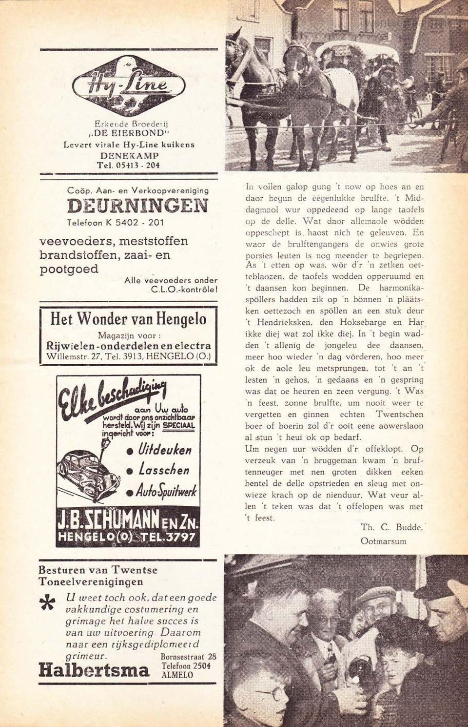 Het Wonder van Hengelo Magazijn voor : Rijwielen -onde.rdeden en electra Wille mstr. 27. Tel. 3913, HENGELO (0.