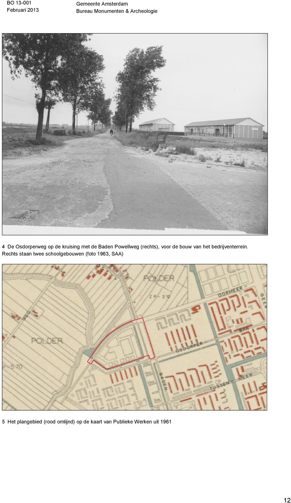 Rechts staan twee schoolgebouwen (foto 1963, SAA) 5 Het