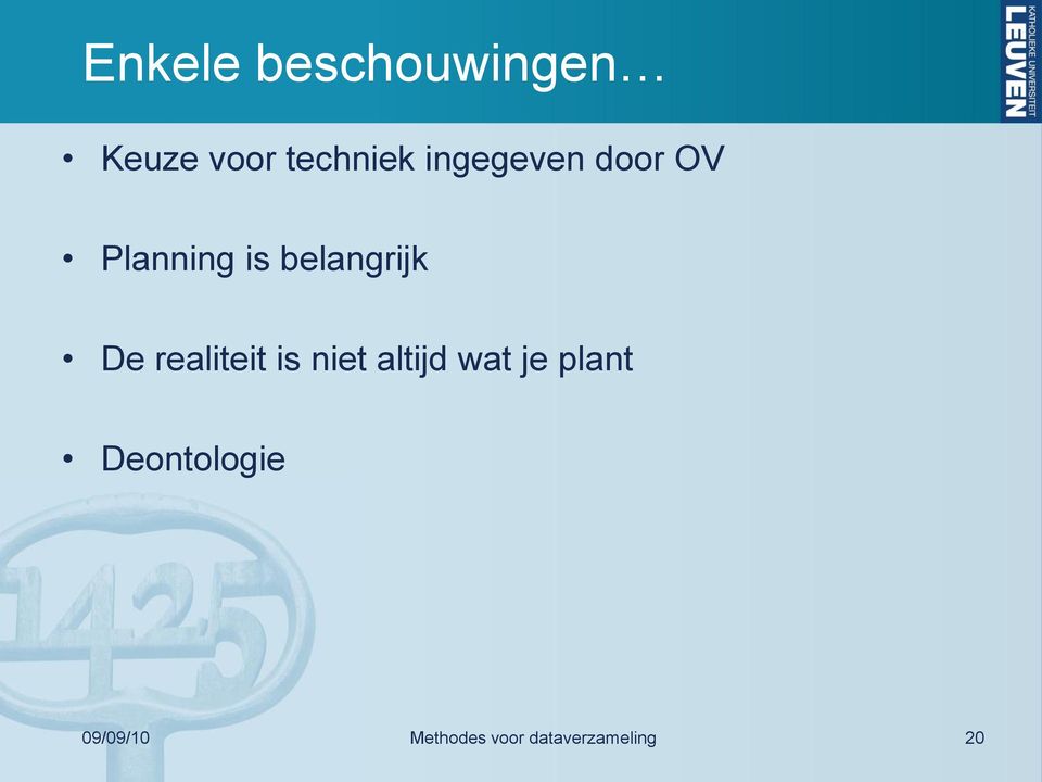 realiteit is niet altijd wat je plant