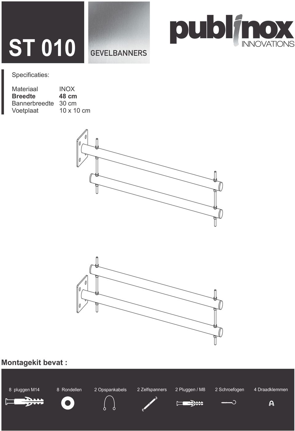 Montagekit bevat : 8 pluggen M14 8 Rondellen 2