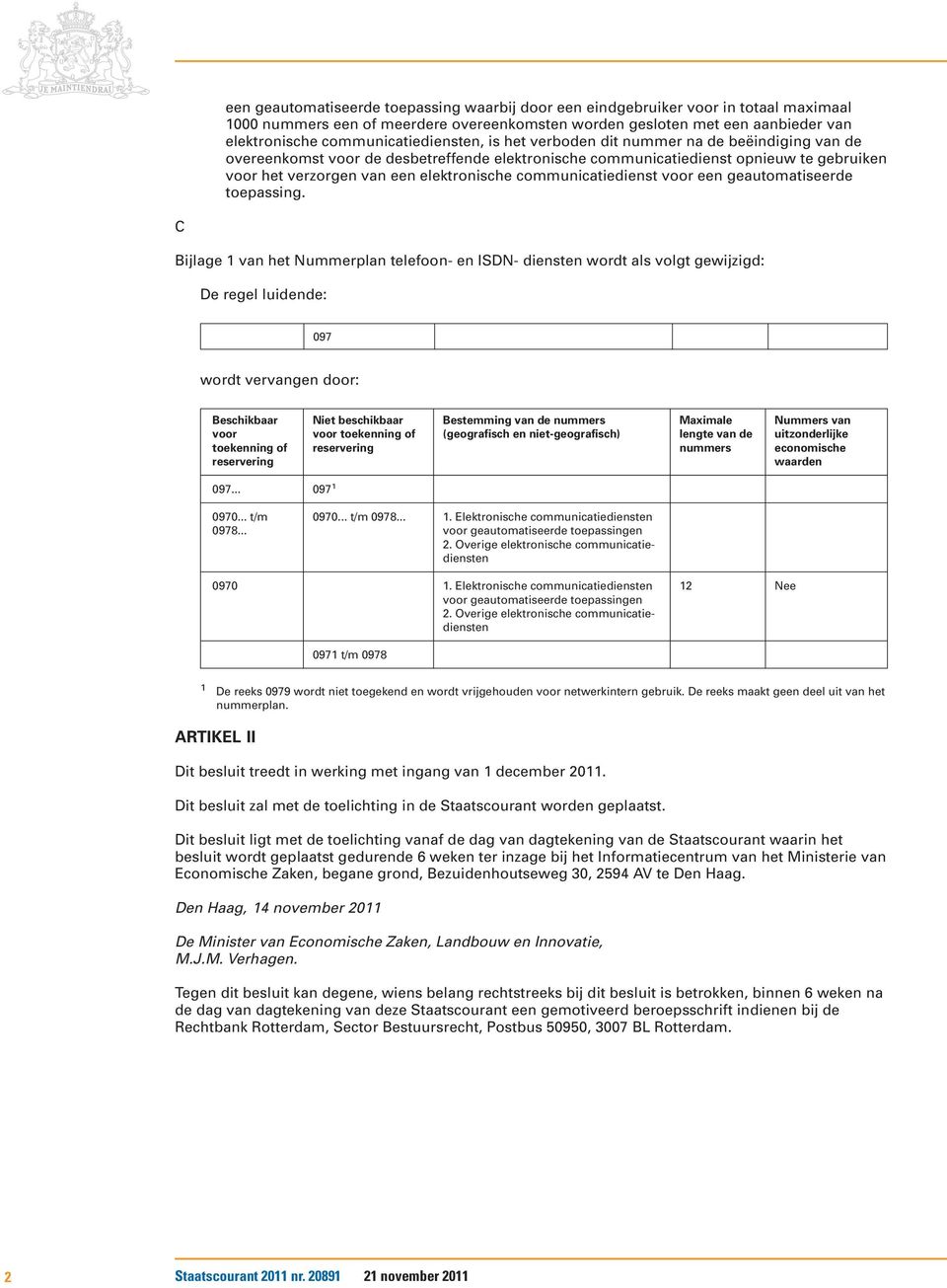 elektronische communicatiedienst voor een geautomatiseerde toepassing.