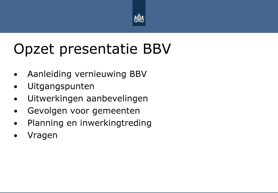 Uitwerkingen aanbevelingen Gevolgen