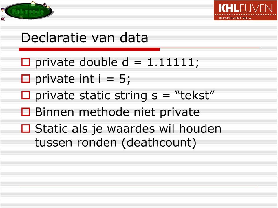 string s = tekst Binnen methode niet private