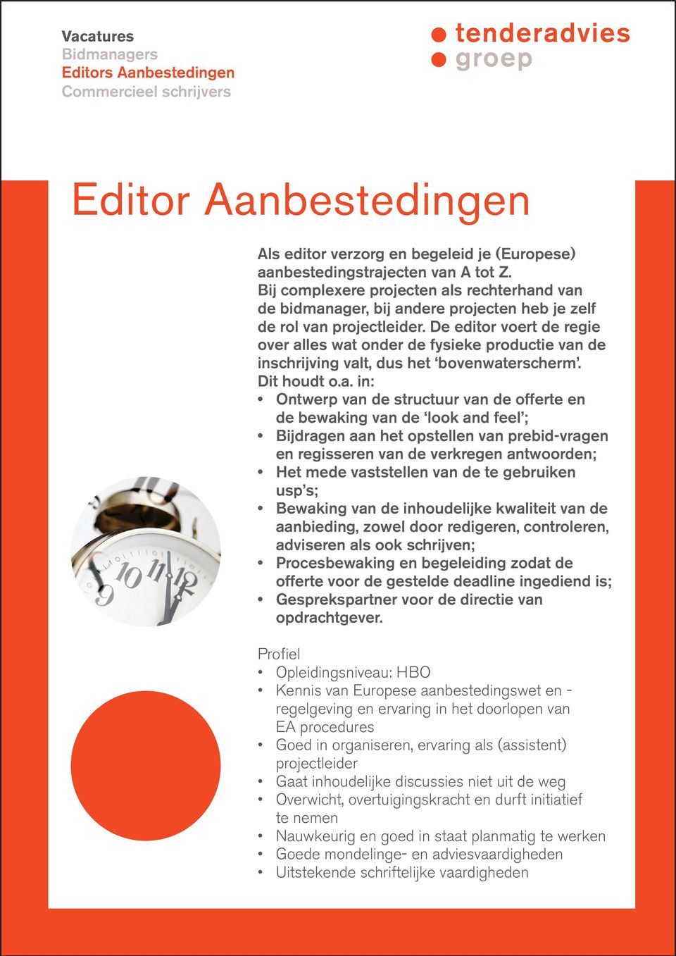 De editor voert de regie over al