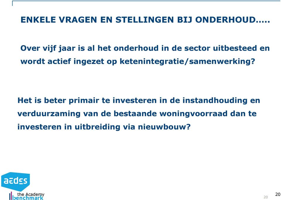 ingezet op ketenintegratie/samenwerking?