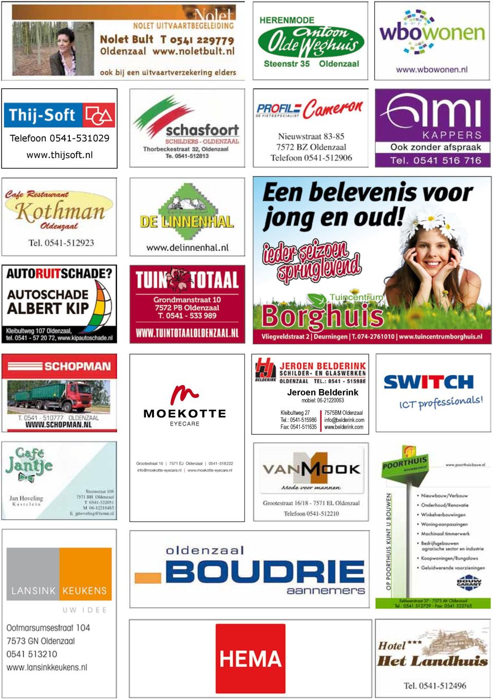 : 0541-515986 Fax: 0541-511635 7575BM Oldenzaal info@belderink.