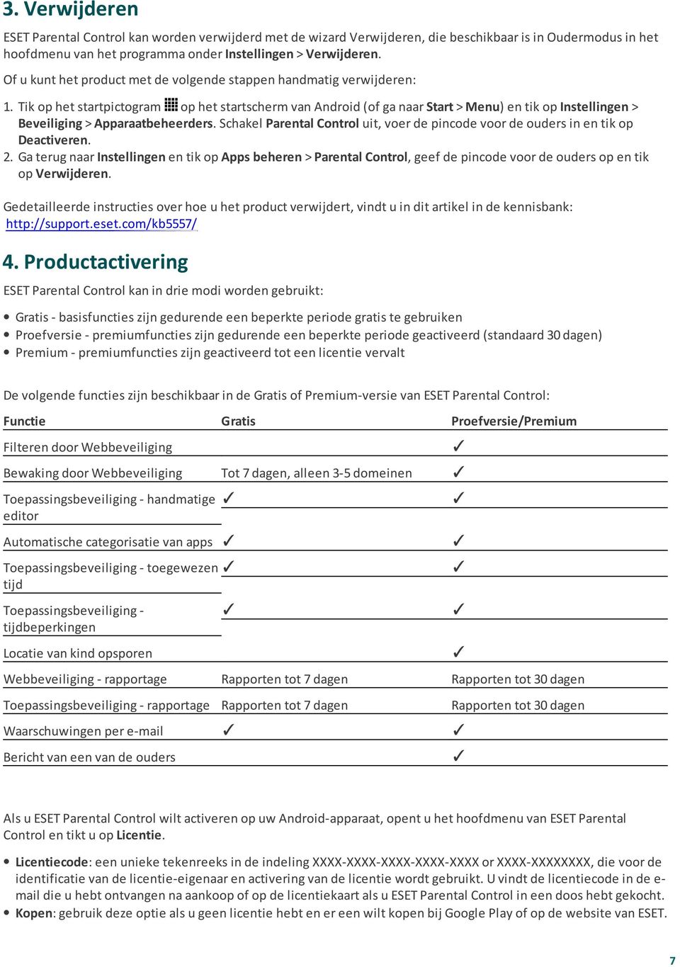 Tik op het startpictogram op het startscherm van Android (of ga naar Start > Menu) en tik op Instellingen > Beveiliging > Apparaatbeheerders.