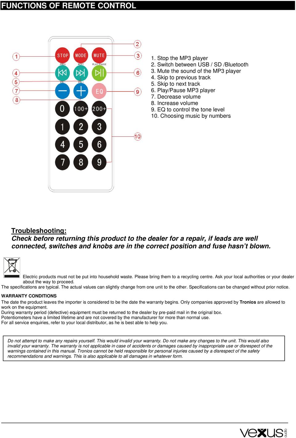 Choosing music by numbers Troubleshooting: Check before returning this product to the dealer for a repair, if leads are well connected, switches and knobs are in the correct position and fuse hasn t