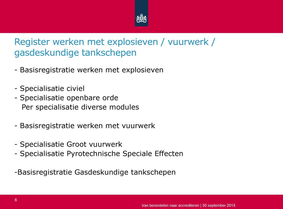 specialisatie diverse modules - Basisregistratie werken met vuurwerk - Specialisatie Groot