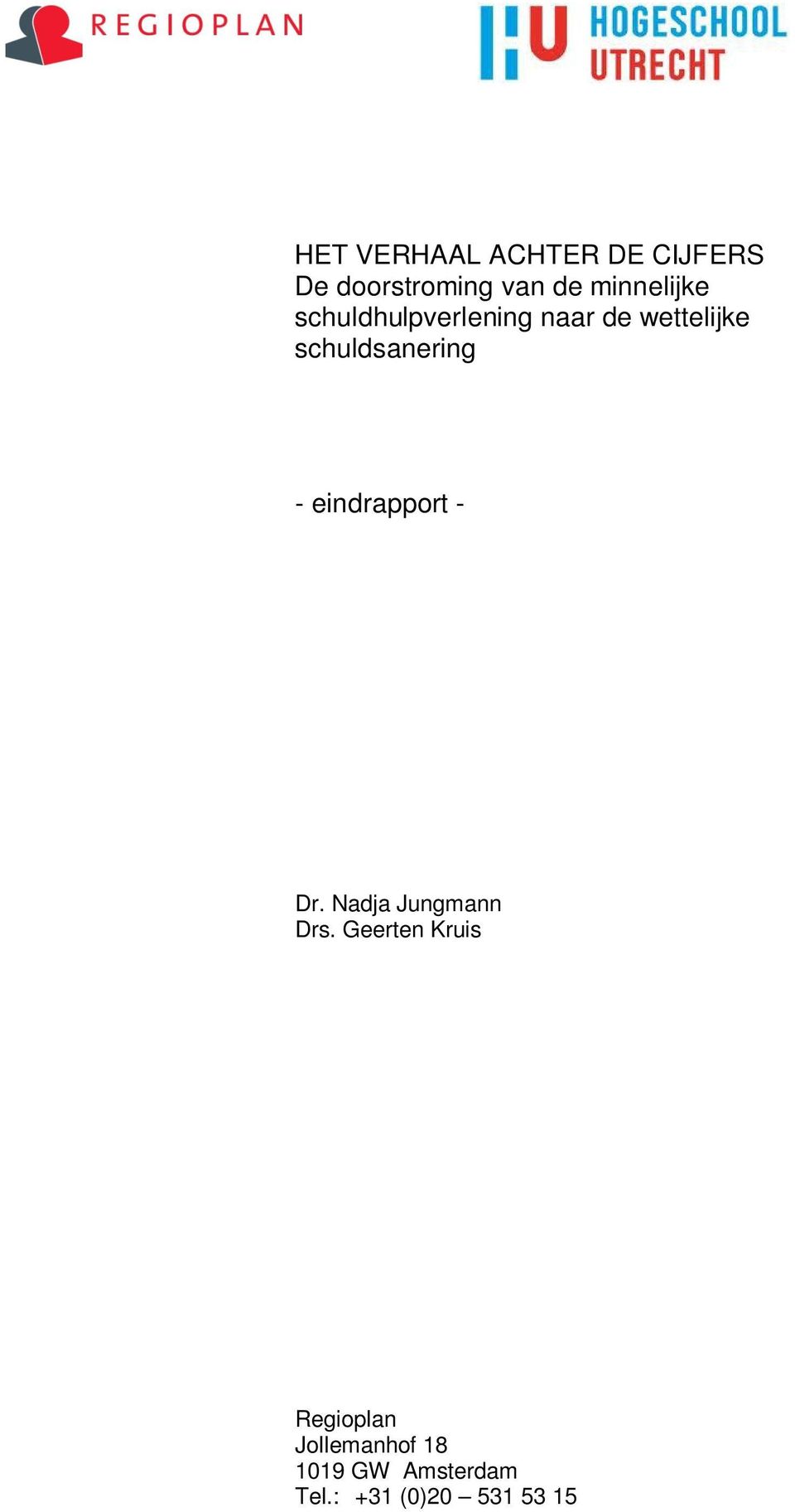schuldsanering - eindrapport - Dr. Nadja Jungmann Drs.