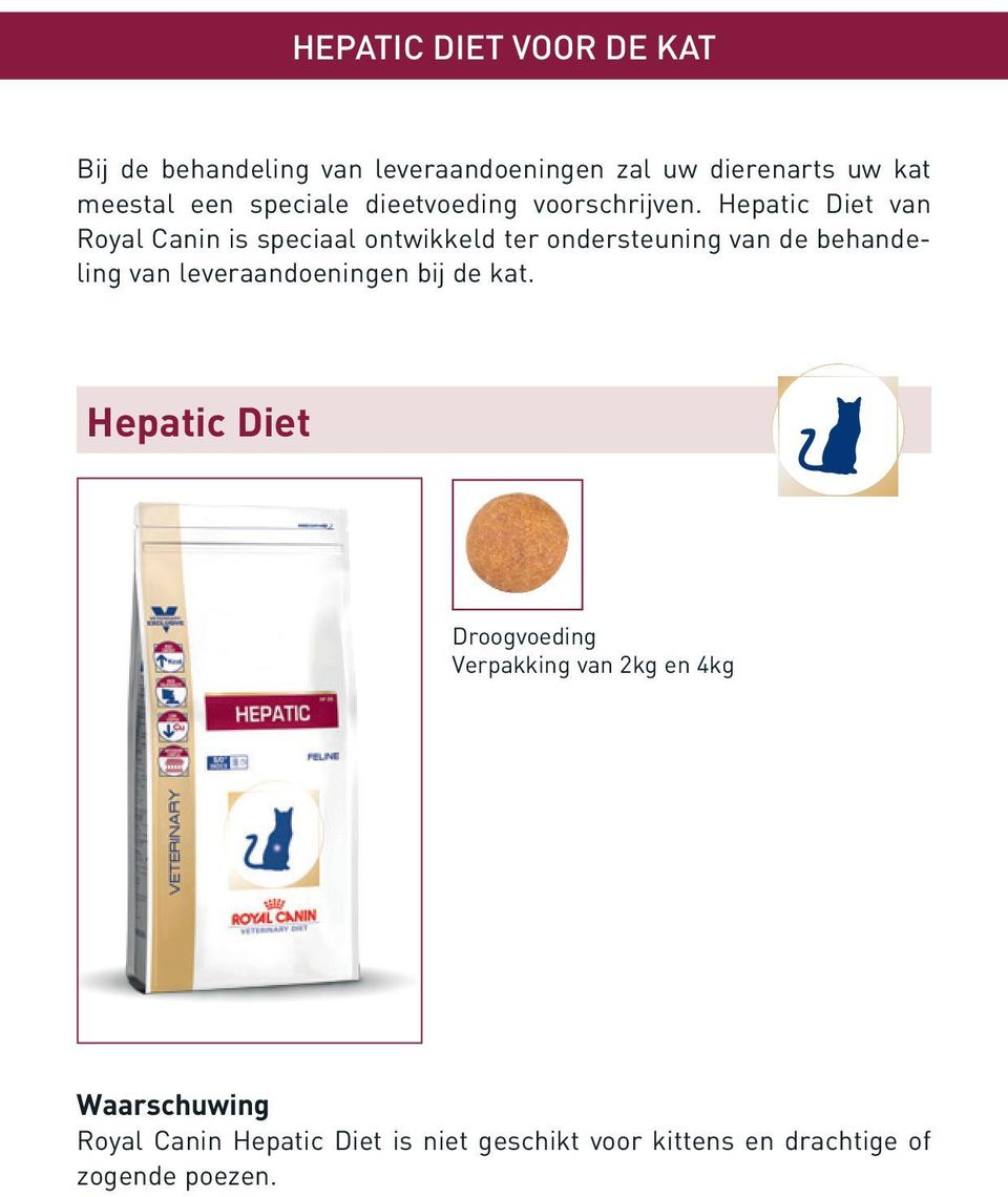 Hepatic Diet van Royal Canin is speciaal ontwikkeld ter ondersteuning van de behandeling van