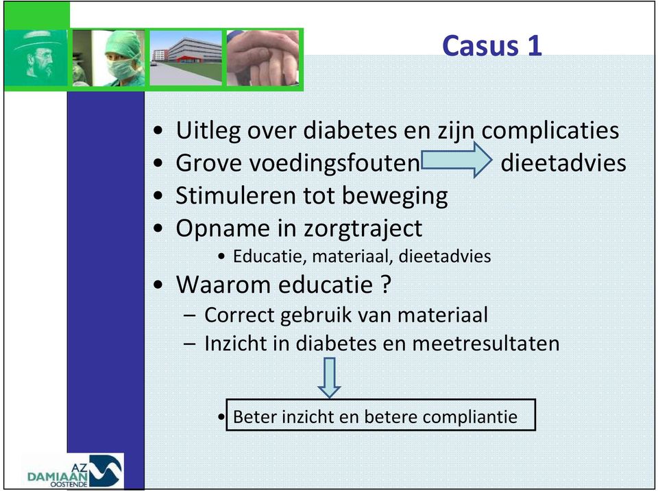 materiaal, dieetadvies Waarom educatie?