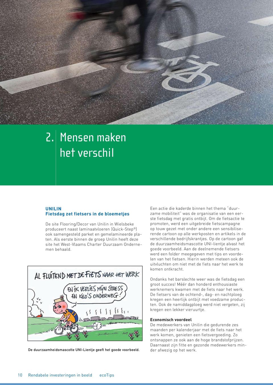 Een actie die kaderde binnen het thema duurzame mobiliteit was de organisatie van een eerste fietsdag met gratis ontbijt.