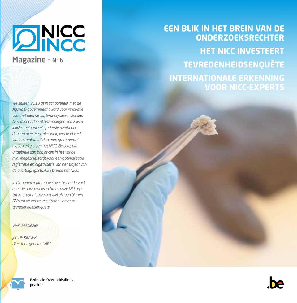 Een erkenning van heel veel werk gerealiseerd door een groot aantal medewerkers van het NICC. Be.