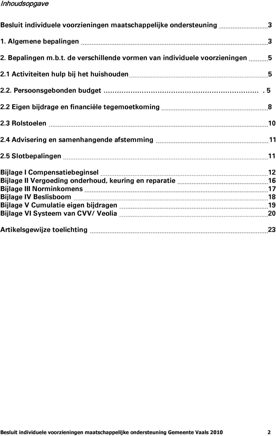 4 Advisering en samenhangende afstemming 11 2.