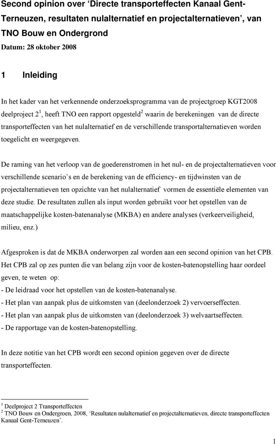 verschillende transportalternatieven worden toegelicht en weergegeven.