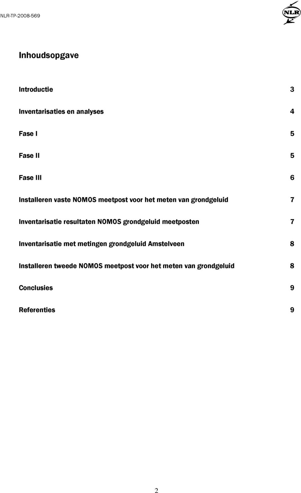 resultaten NOMOS grondgeluid meetposten 7 Inventarisatie met metingen grondgeluid