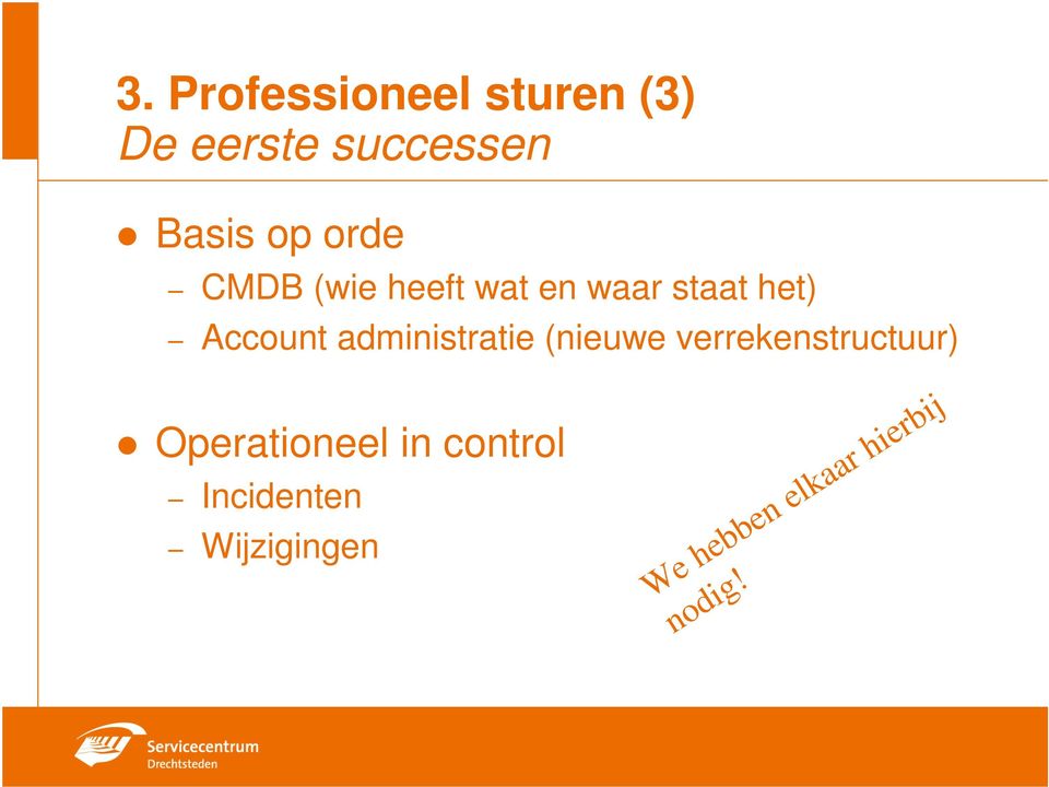 administratie (nieuwe verrekenstructuur) Operationeel in