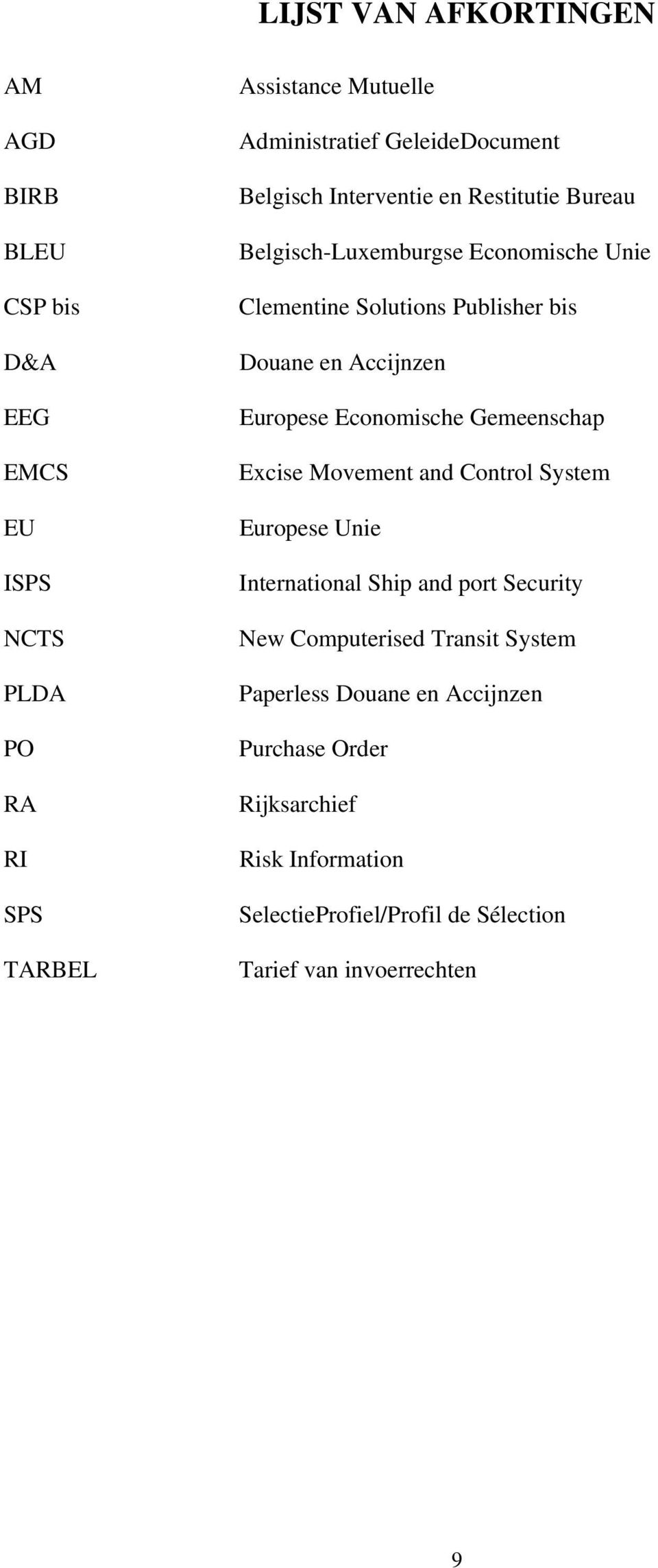 Accijnzen Europese Economische Gemeenschap Excise Movement and Control System Europese Unie International Ship and port Security New