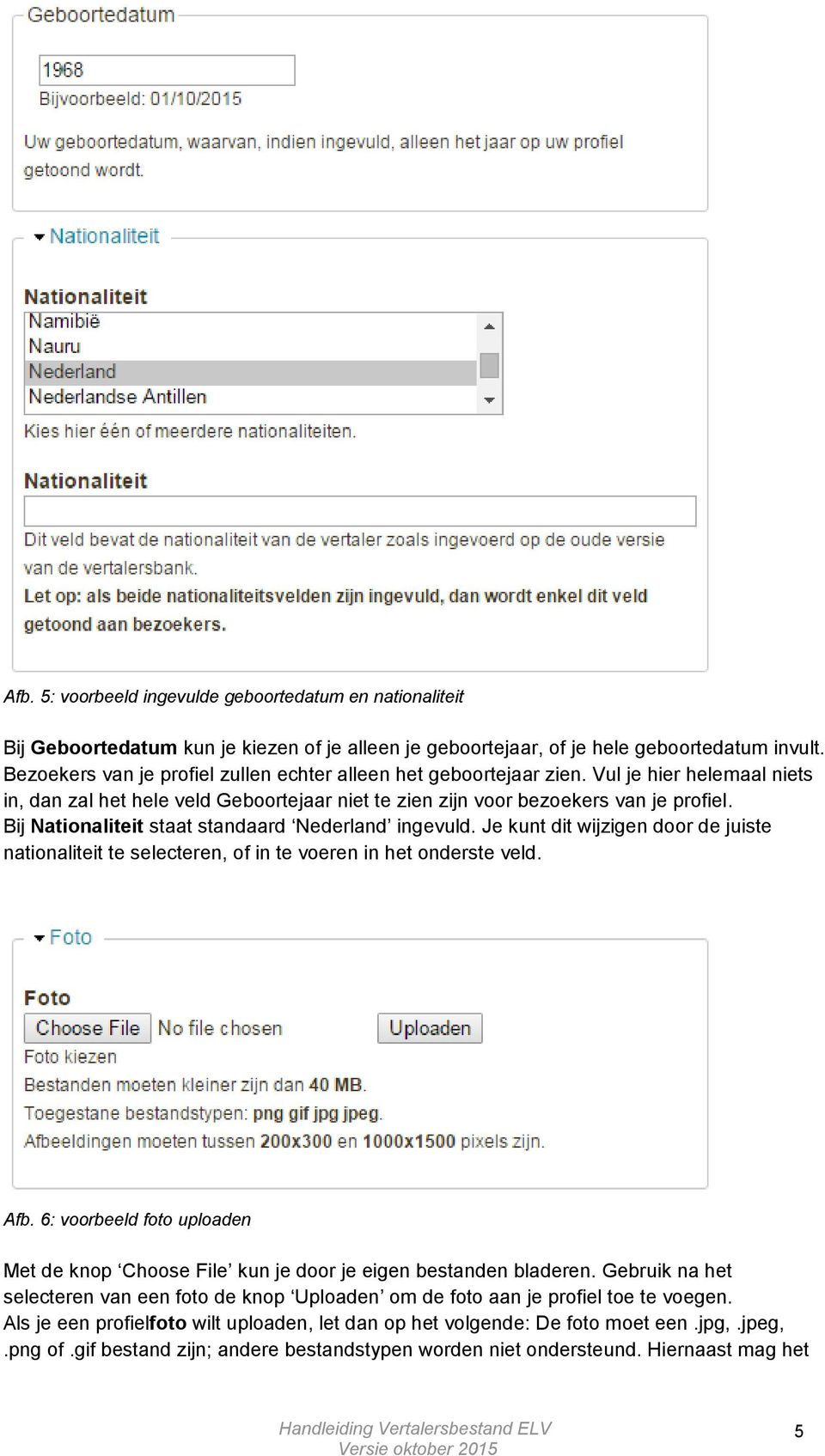 Bij Nationaliteit staat standaard Nederland ingevuld. Je kunt dit wijzigen door de juiste nationaliteit te selecteren, of in te voeren in het onderste veld. Afb.