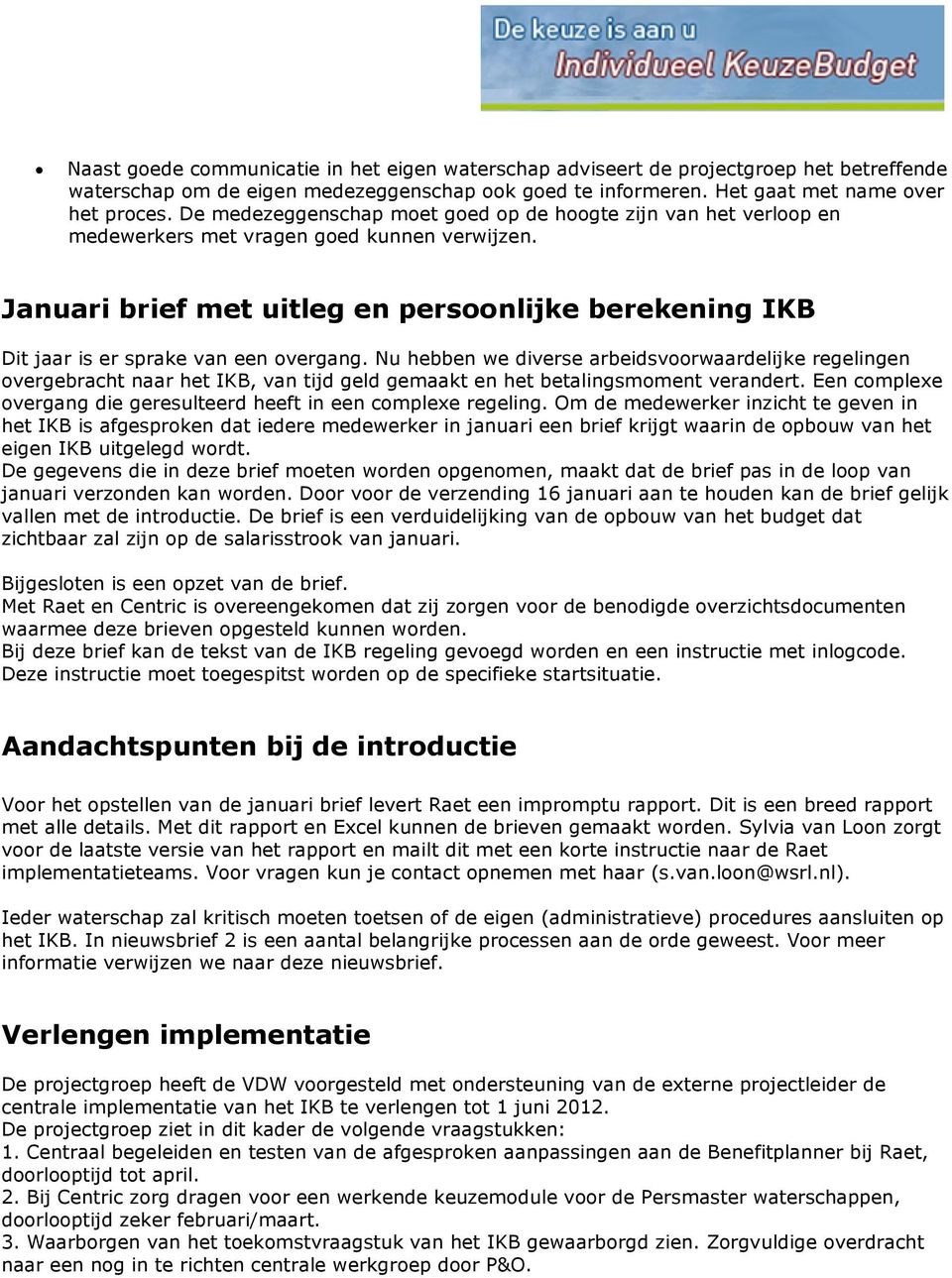 Januari brief met uitleg en persoonlijke berekening IKB Dit jaar is er sprake van een overgang.