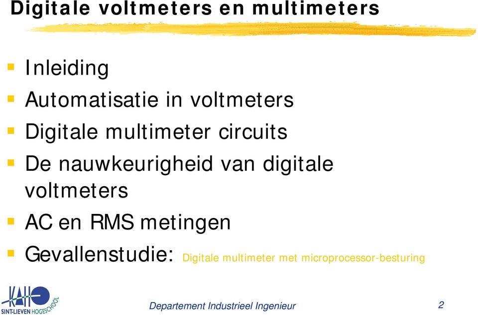 digitale voltmeters AC en RMS metingen Gevallenstudie: Digitale