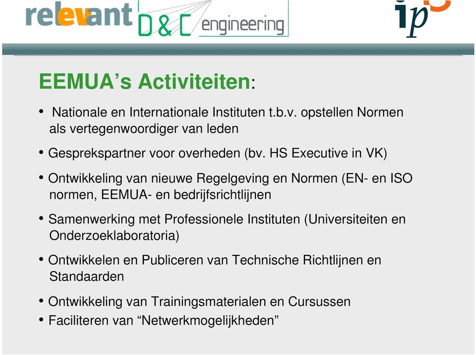 Samenwerking met Professionele Instituten (Universiteiten en Onderzoeklaboratoria) Ontwikkelen en Publiceren van Technische