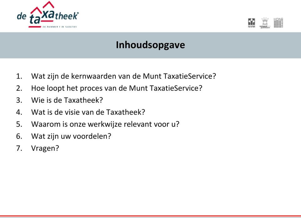 Hoe loopt het proces van de Munt TaxatieService? 3.