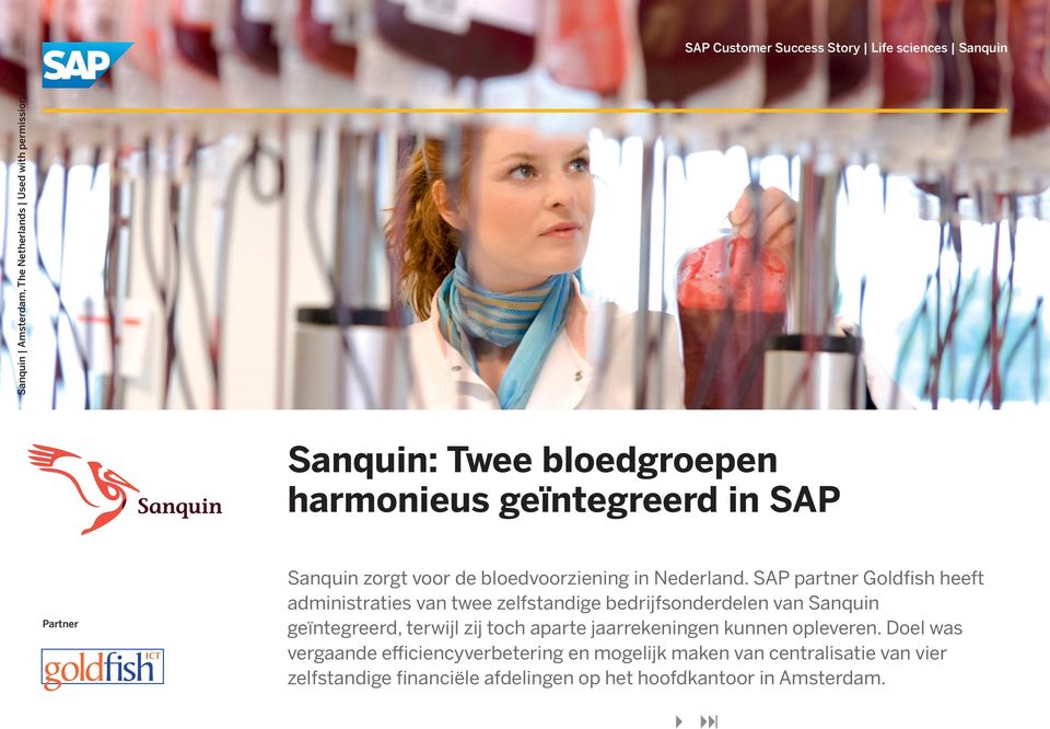 SAP partner Goldfish heeft administraties van twee zelfstandige bedrijfsonderdelen van Sanquin geïntegreerd, terwijl zij