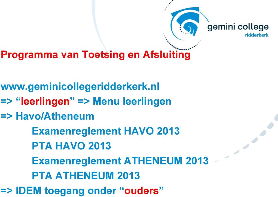 nl => leerlingen => Menu leerlingen => Havo/Atheneum