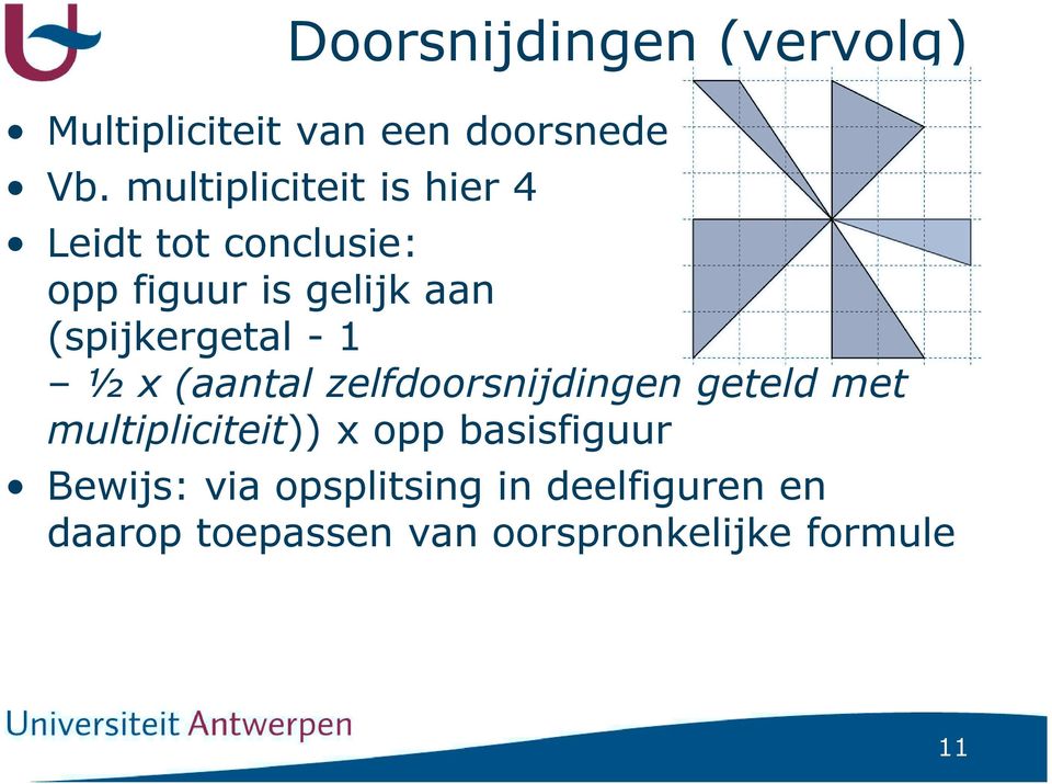 (spijkergetal - 1 ½ x (aantal zelfdoorsnijdingen geteld met multipliciteit)) x