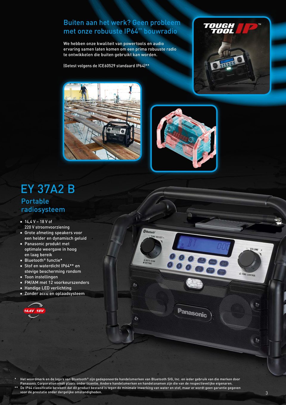 (Getest volgens de ICE60529 standaard IP64)** EY 37A2 B Portable radiosysteem 14,4 V 18 V of 220 V stroomvoorziening Grote afmeting speakers voor een helder en dynamisch geluid Panasonic produkt met