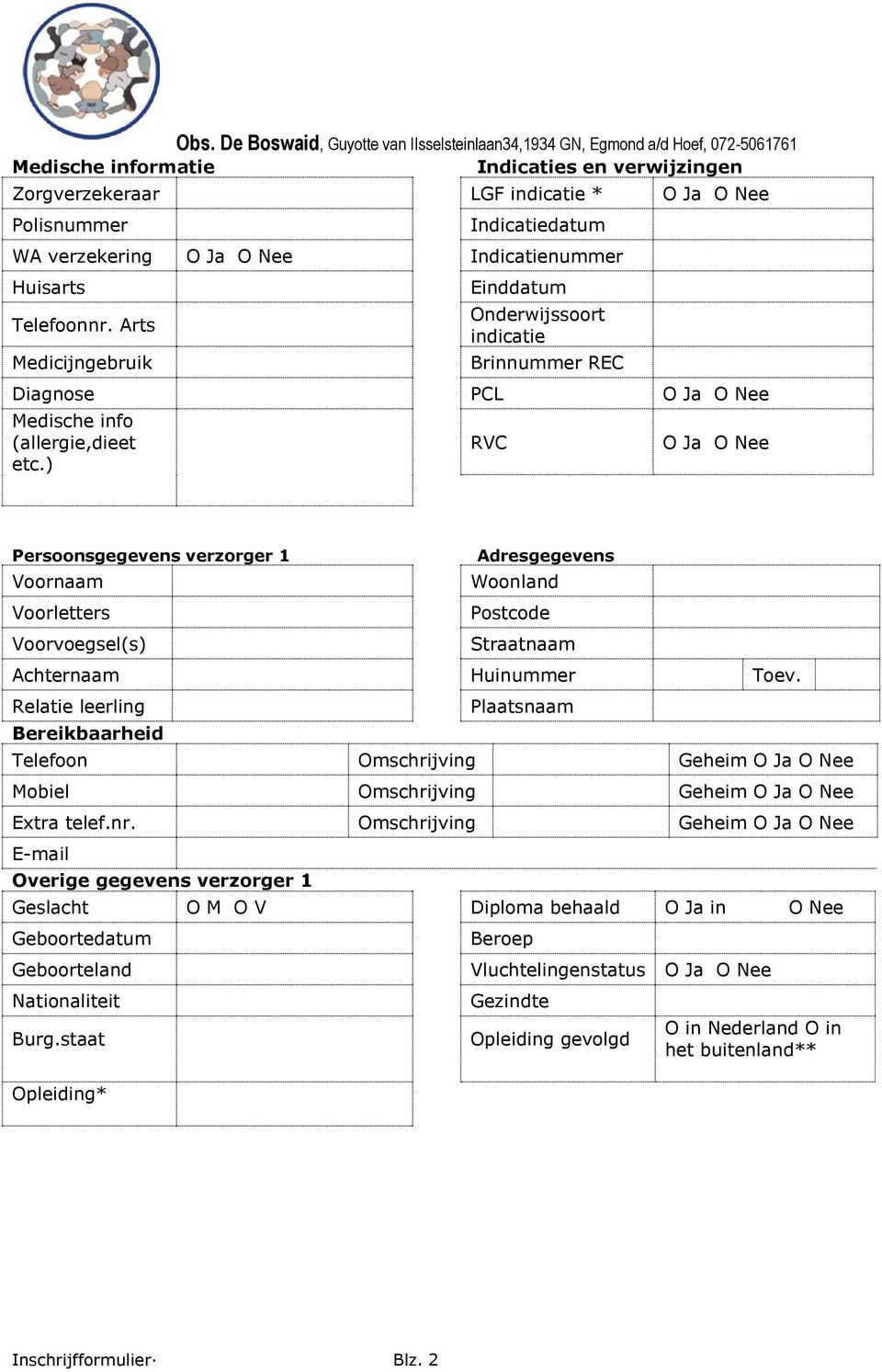 Huisarts Telefoonnr. Arts Medicijngebruik Einddatum Onderwijssoort indicatie Brinnummer REC Diagnose PCL Medische info (allergie,dieet etc.