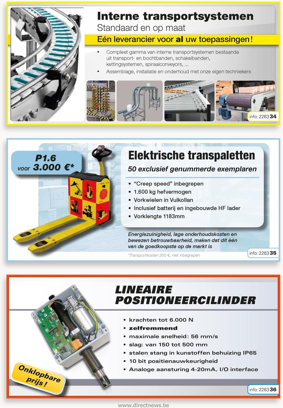 .. Assemblage, installatie en onderhoud met onze eigen techniekers info: 2263 34 P1.6 voor 3.000 * Elektrische transpaletten 50 exclusief genummerde exemplaren Creep speed inbegrepen 1.