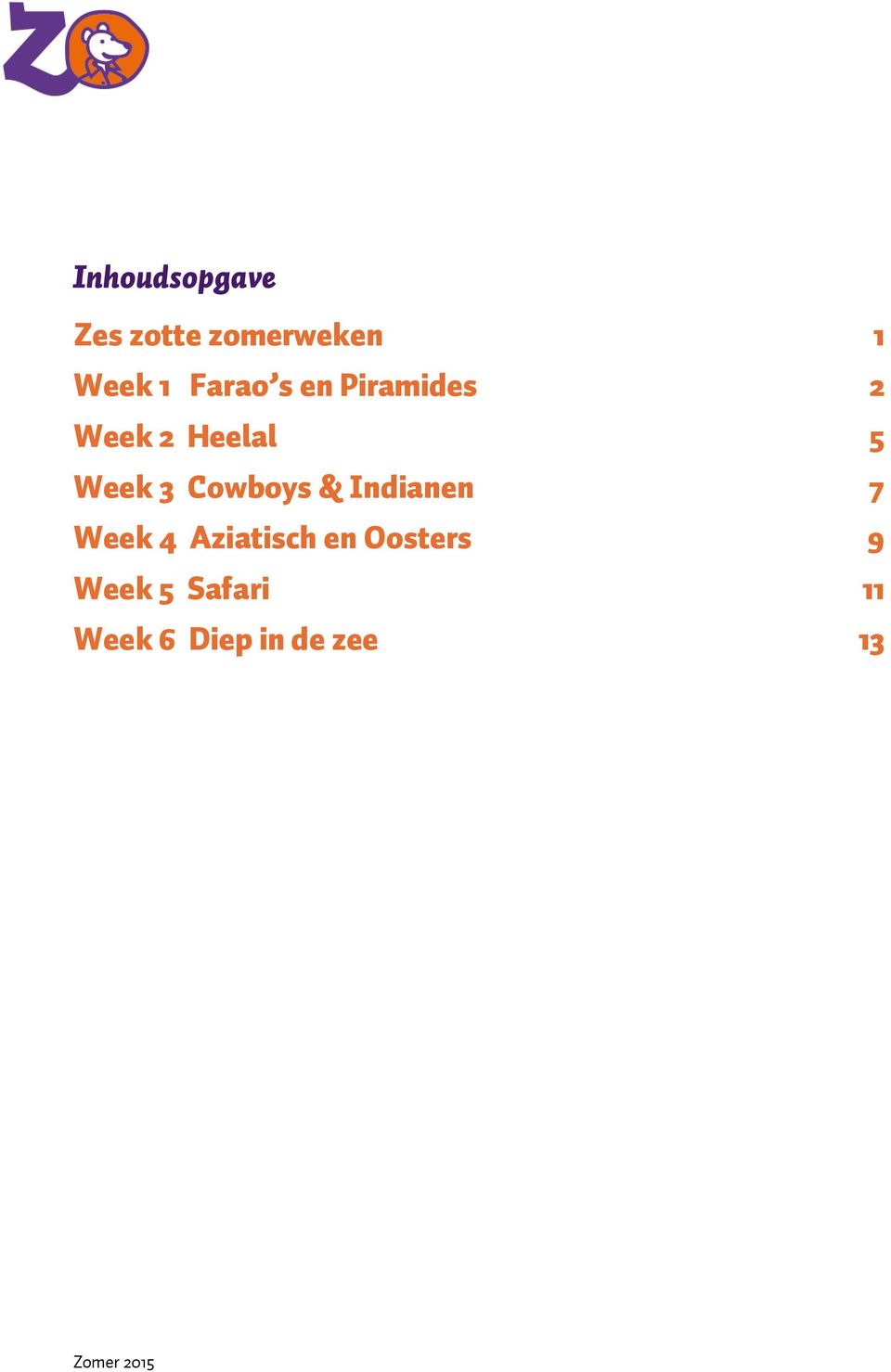 Cowboys & Indianen 7 Week 4 Aziatisch en Oosters