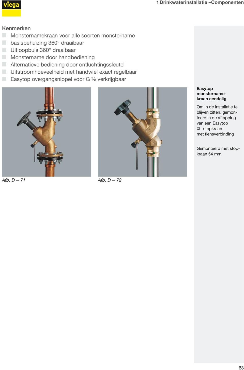 handwiel exact regelbaar Easytop overgangsnippel voor G ⅜ verkrijgbaar Easytop monsternamekraan eendelig Om in de installatie te