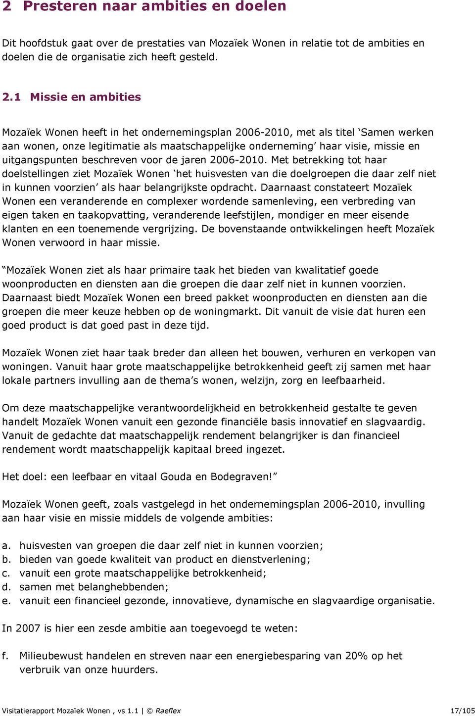 uitgangspunten beschreven voor de jaren 2006-2010.