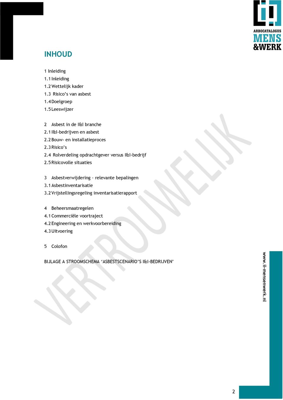 5 Risicovolle situaties 3 Asbestverwijdering relevante bepalingen 3.1 Asbestinventarisatie 3.